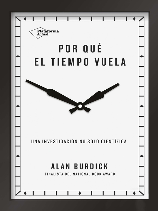 Title details for Por qué el tiempo vuela by Alan Burdick - Wait list